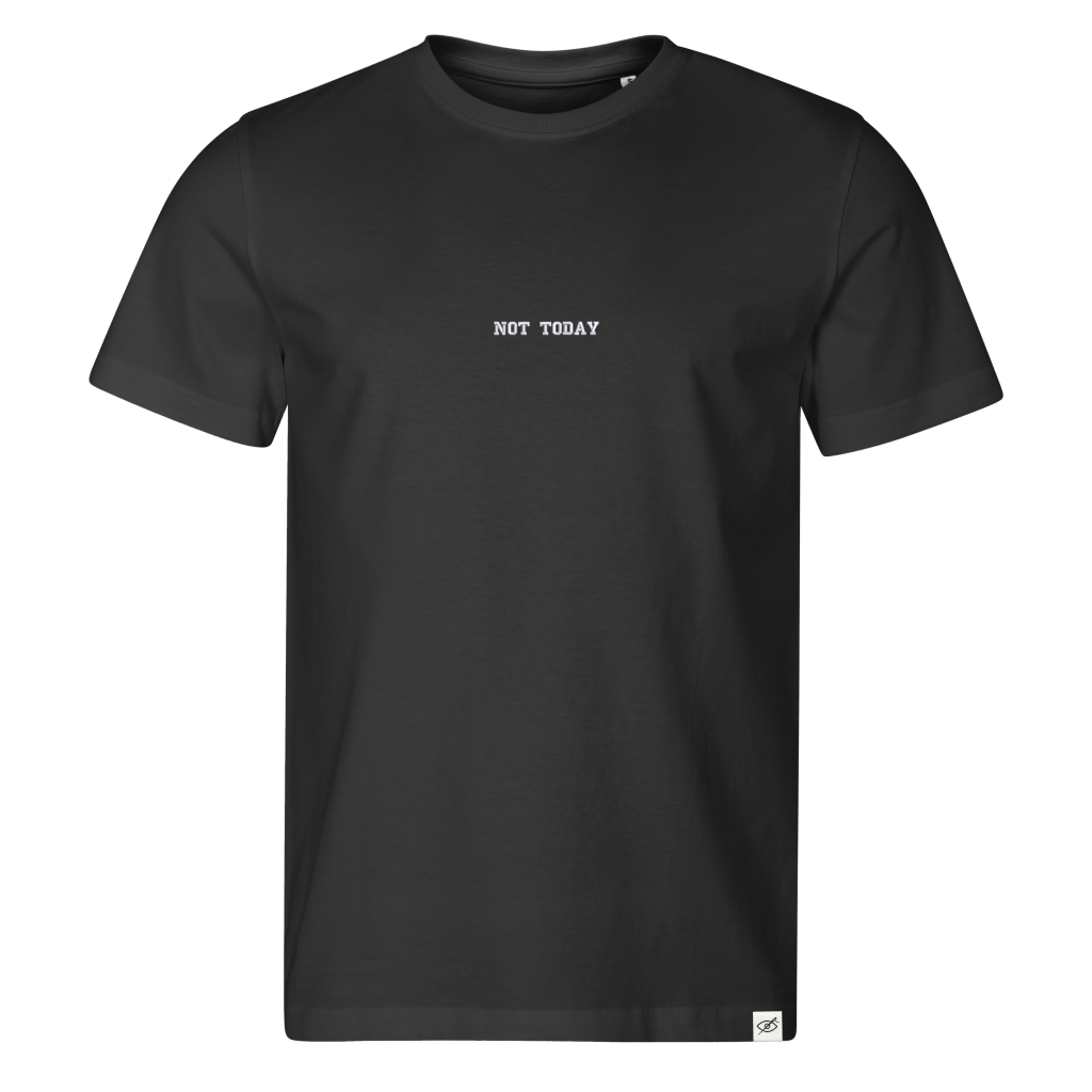 Standart T-shirt "NOT TODAY"