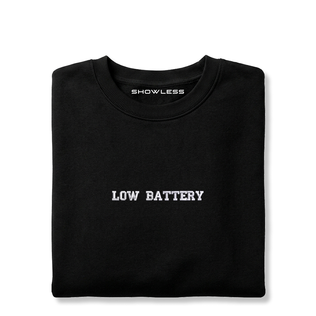Crewneck "LOW BATTERY"