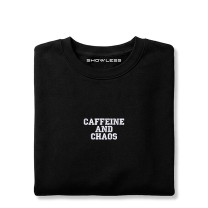 Crewneck "CAFFEINE AND CHAOS"