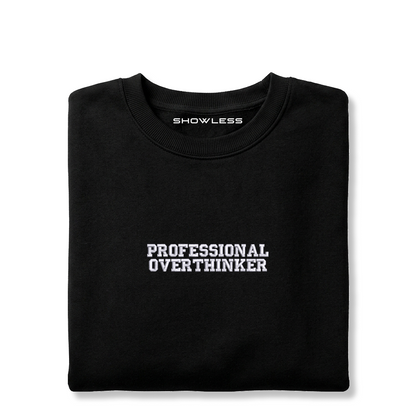Crewneck "PROFESSIONAL OVERTHINKER"
