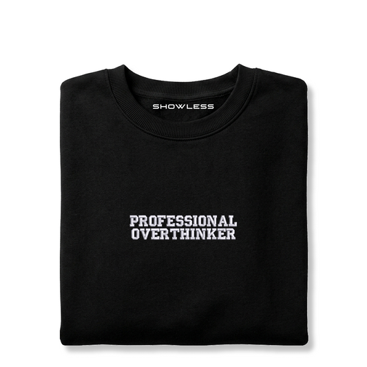 Crewneck "PROFESSIONAL OVERTHINKER"