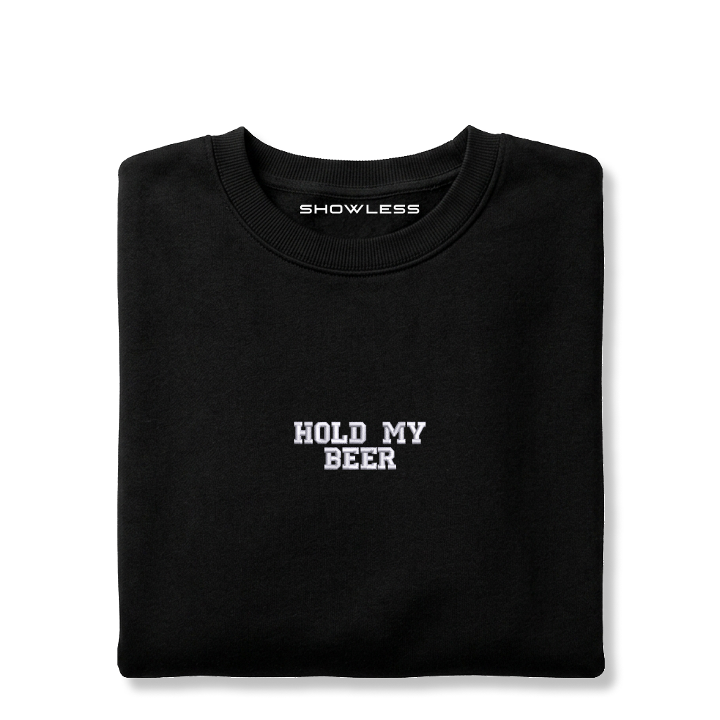 Crewneck "HOLD MY BEER"