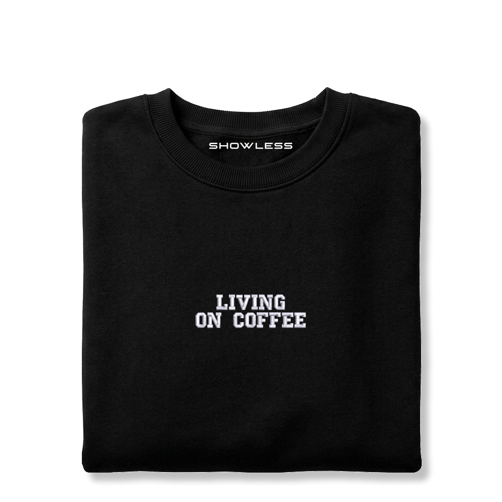 Crewneck "LIVING ON COFFE"