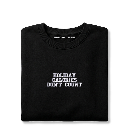 Crewneck "HOLIDAY CALORIES DON'T COUNT"