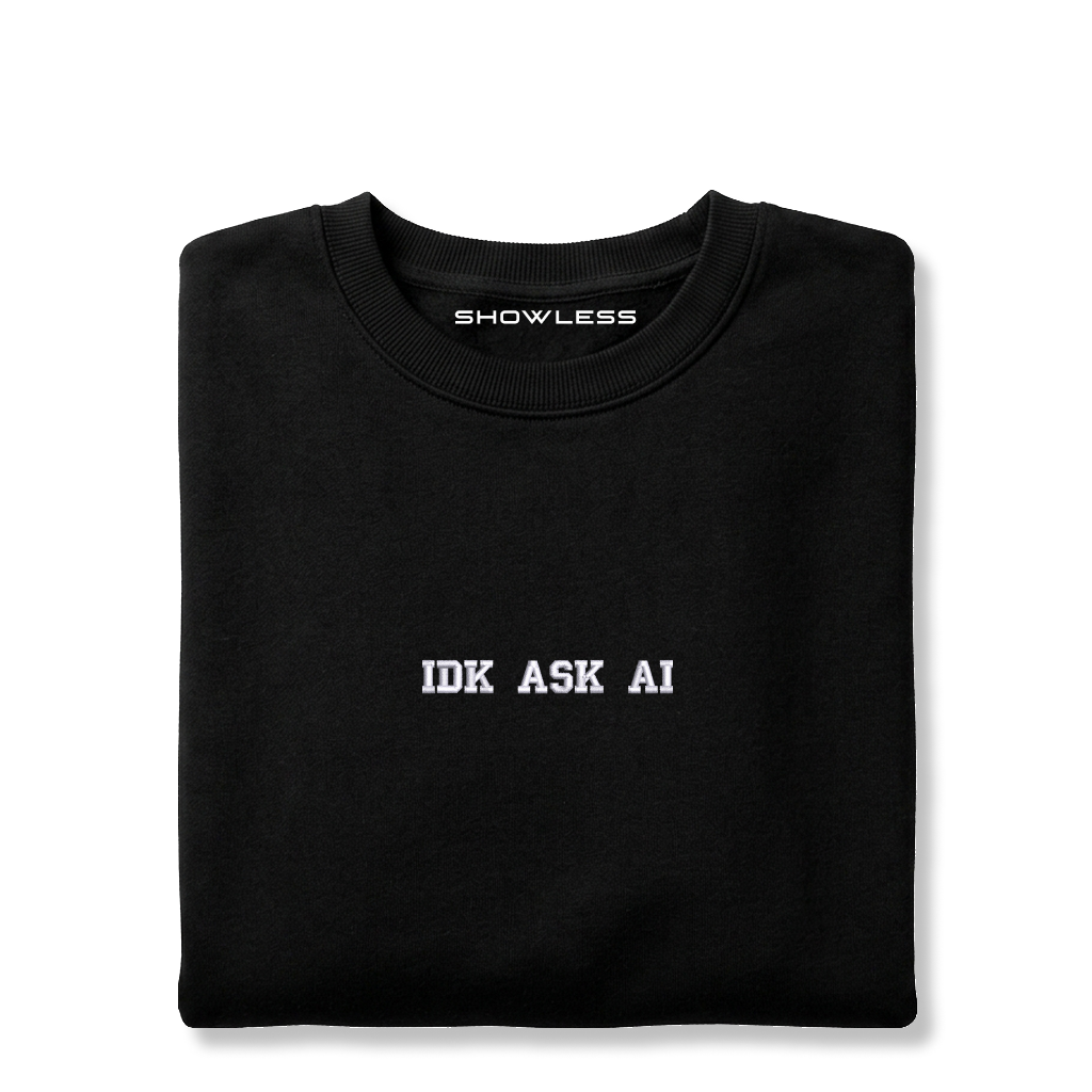 Crewneck "IDK ASK AI"