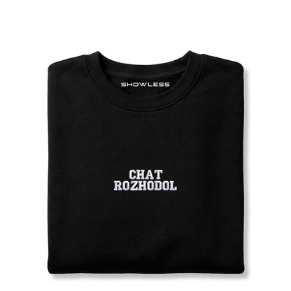 Crewneck "CHAT ROZHODOL"