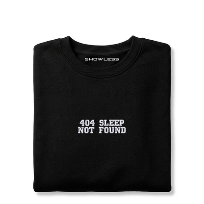 Crewneck "404 SLEEP NOT FOUND"
