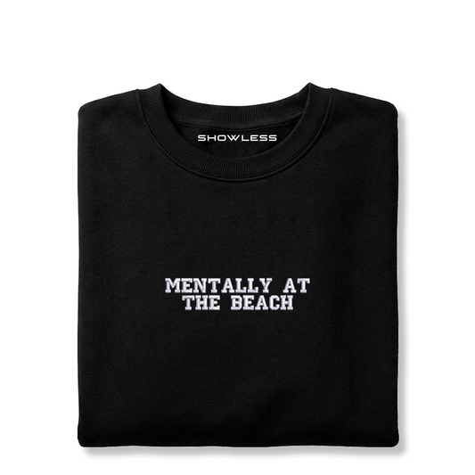 Crewneck "MENTALLY AT THE BEACH"