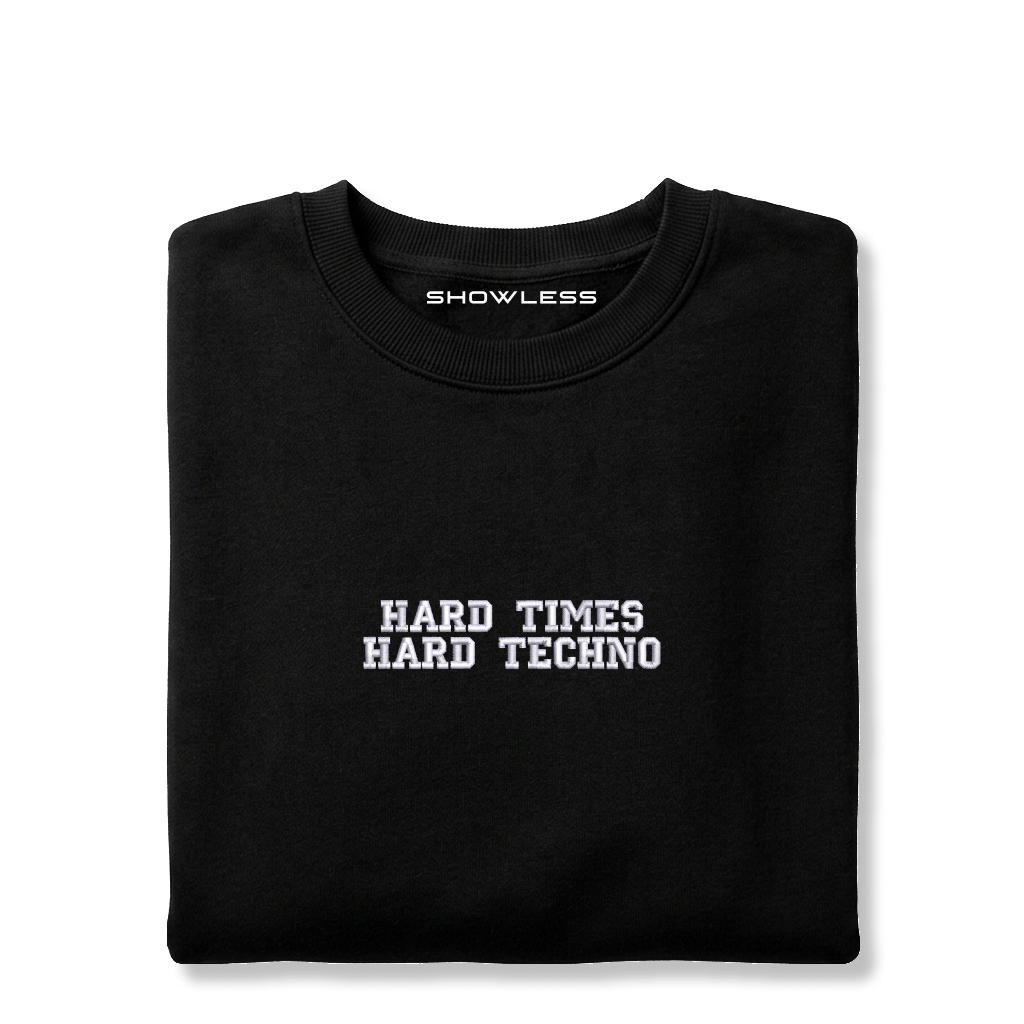Crewneck "HARD TIMES HARD TECHNO"