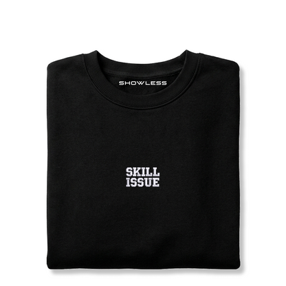 Crewneck "SKILL ISSUE"