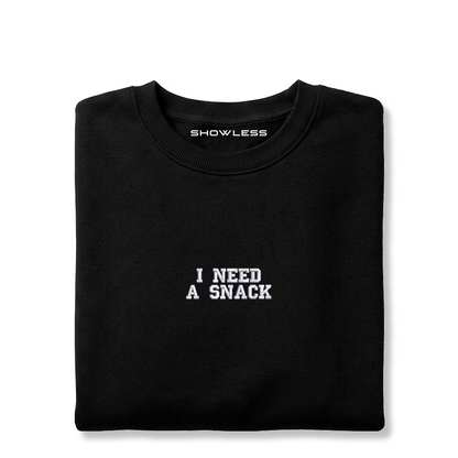 Crewneck "I NEED A SNACK"