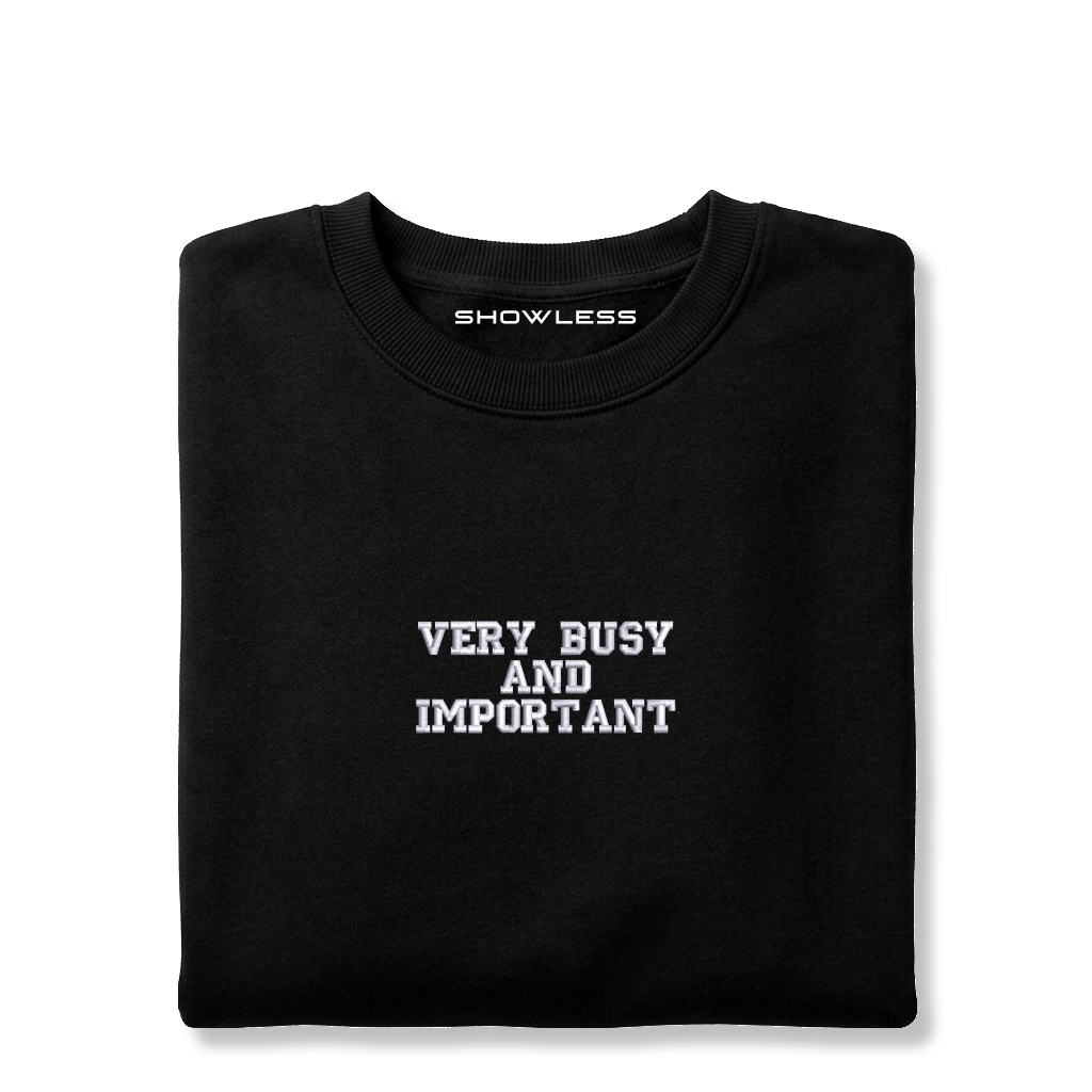 Crewneck "VERY BUSY AND IMPORTANT"