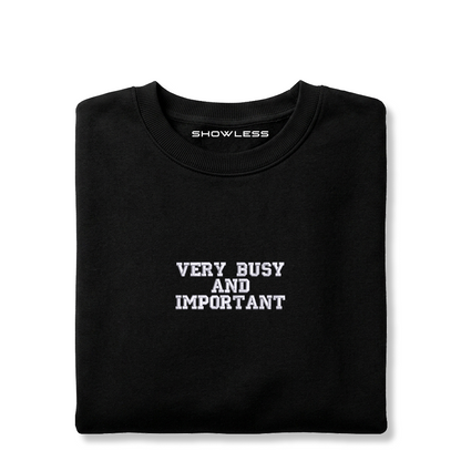 Crewneck "VERY BUSY AND IMPORTANT"