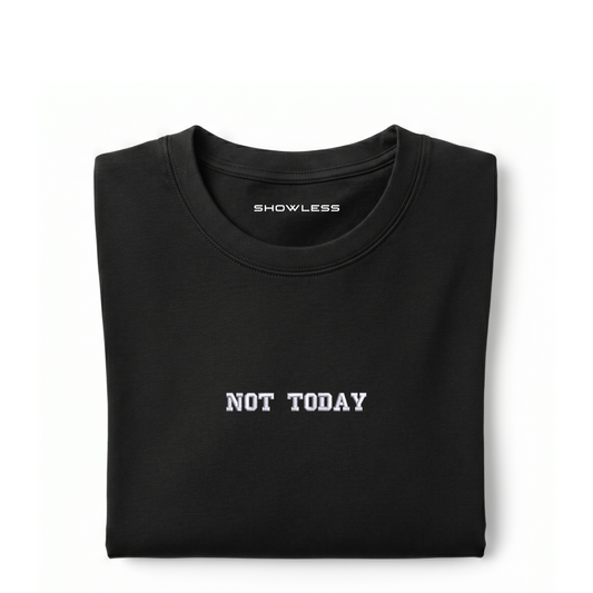 Standart T-shirt "NOT TODAY"