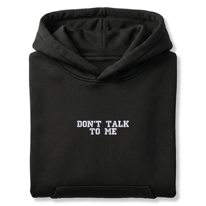 Standart Hoodie "DON'T TALK TO ME"
