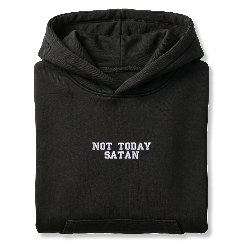 Standart Hoodie "NOT TODAY SATAN"