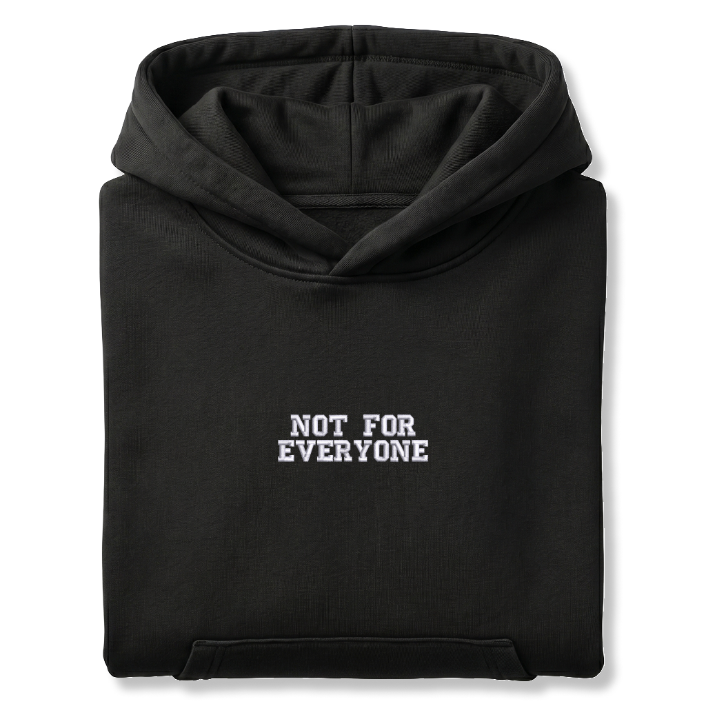 Standart Hoodie "NOT FOR EVERYONE"