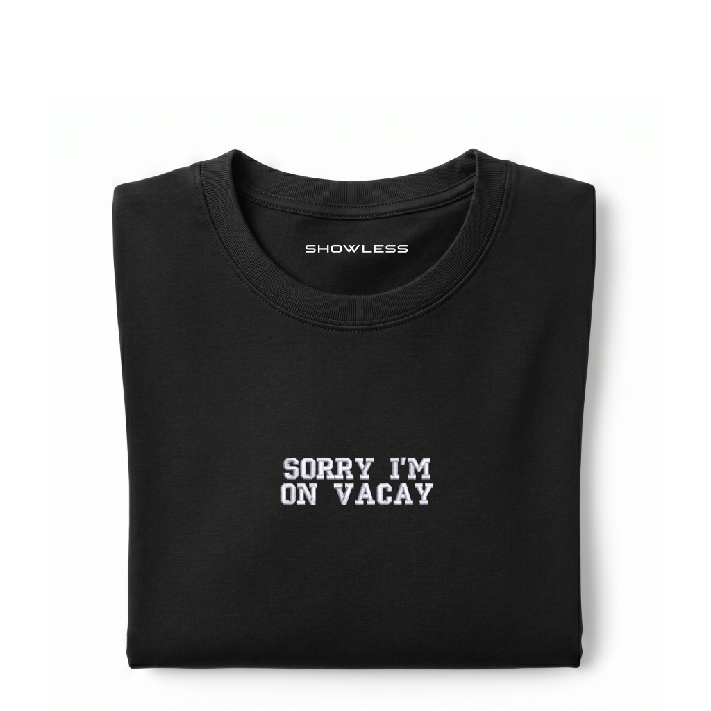 Standart T-shirt "SORRY I'M ON VACAY"