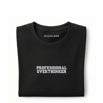 Standart T-shirt "PROFESSIONAL OVERTHINKER"