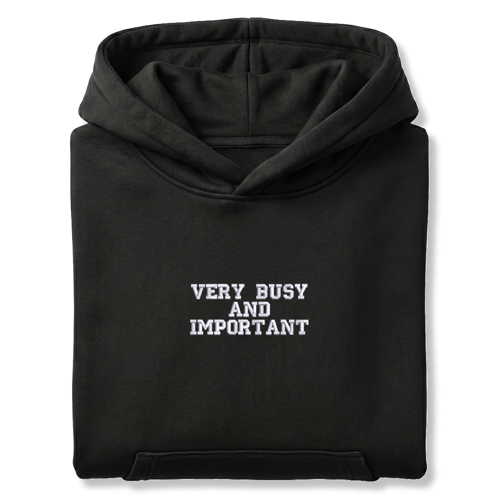 Standart Hoodie "VERY BUSY AND IMPORTANT"