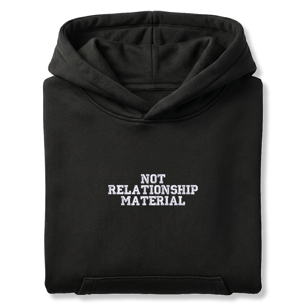 Standart Hoodie "NOT RELATIONSHIP MATERIAL"