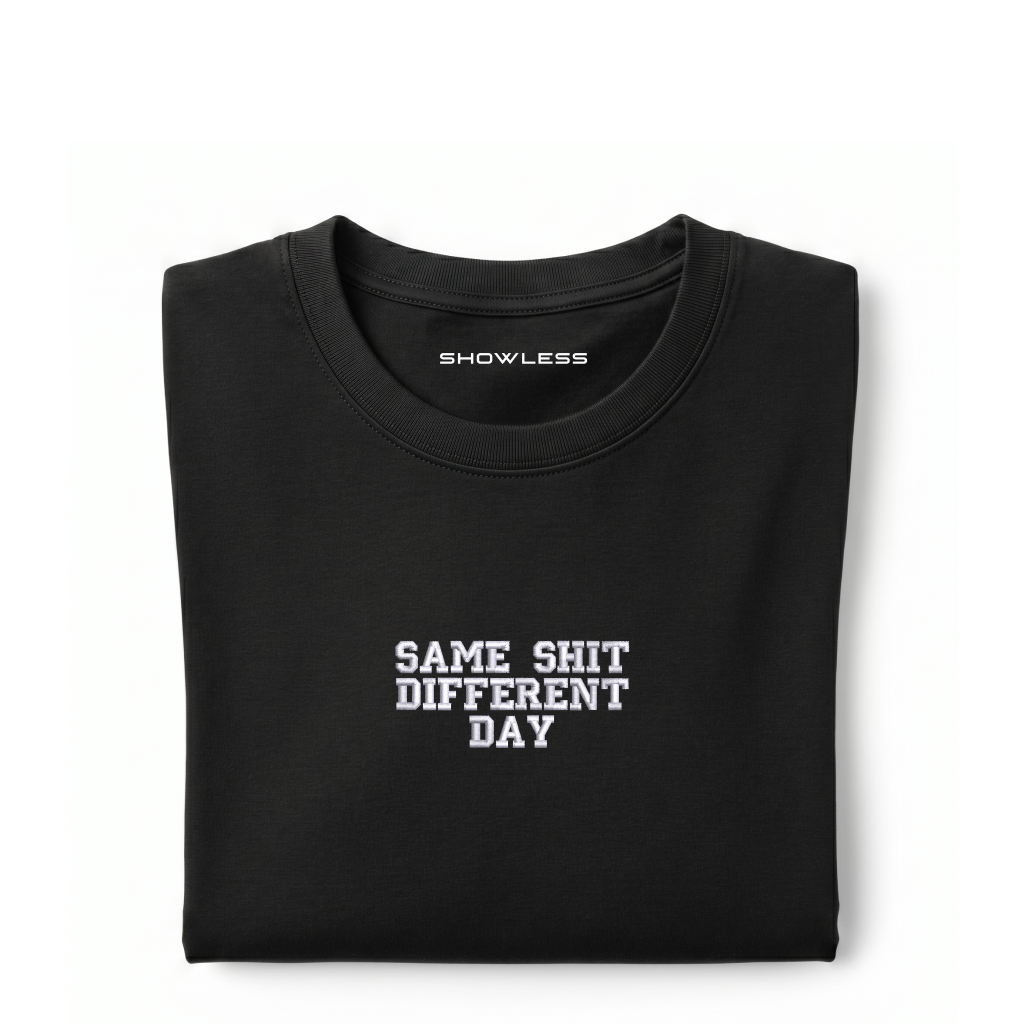 Standart T-shirt "SAME SHIT DIFFERENT DAY"