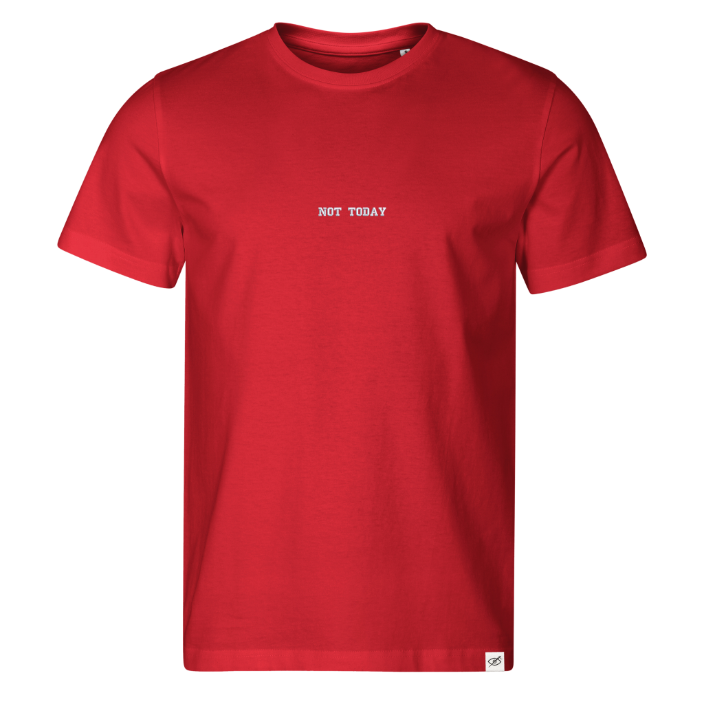 Standart T-shirt "NOT TODAY"