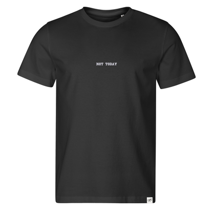 Standart T-shirt "NOT TODAY"
