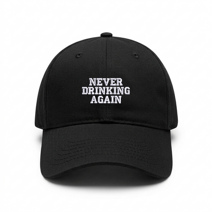 Standart cap "NEVER DRINKING AGAIN"