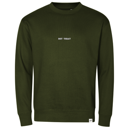 Crewneck "NOT TODAY"