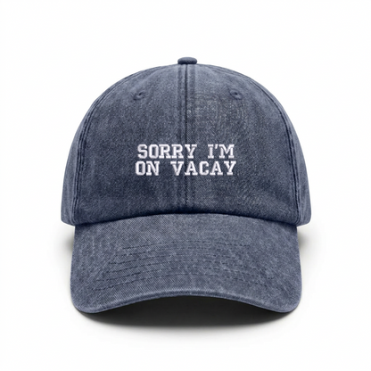 Vintage cap "SORRY I´M ON VACAY"