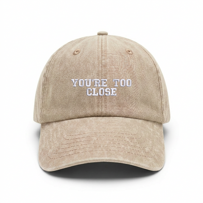 Vintage cap "YOU'RE TO CLOSE"