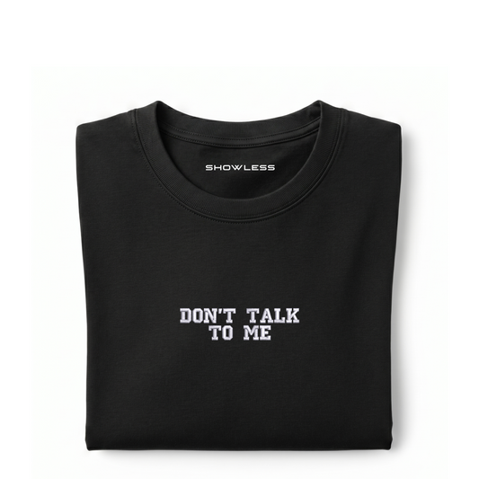 Standard T-shirt DON'T TALK TO ME – introvert slogan t-shirt SHOWLESS