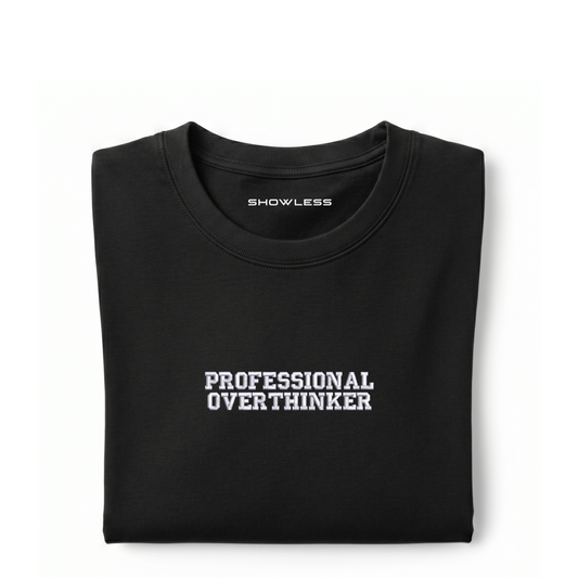 Standard T-shirt PROFESSIONAL OVERTHINKER – anxiety humor t-shirt SHOWLESS