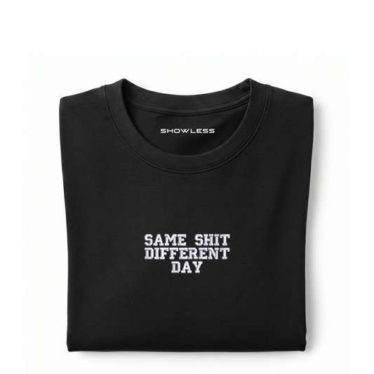 Standard T-shirt SAME SHIT DIFFERENT DAY – sarcastic daily t-shirt SHOWLESS