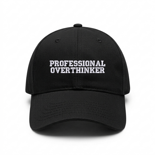 Standard cap PROFESSIONAL OVERTHINKER – anxiety humor cap SHOWLESS
