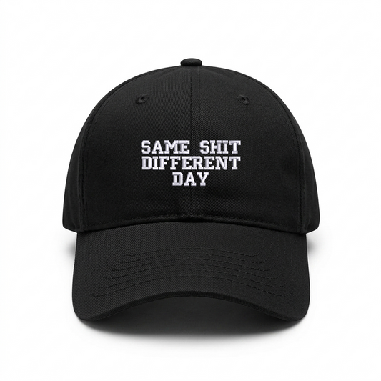 Standard cap SAME SHIT DIFFERENT DAY – sarcastic daily cap SHOWLESS