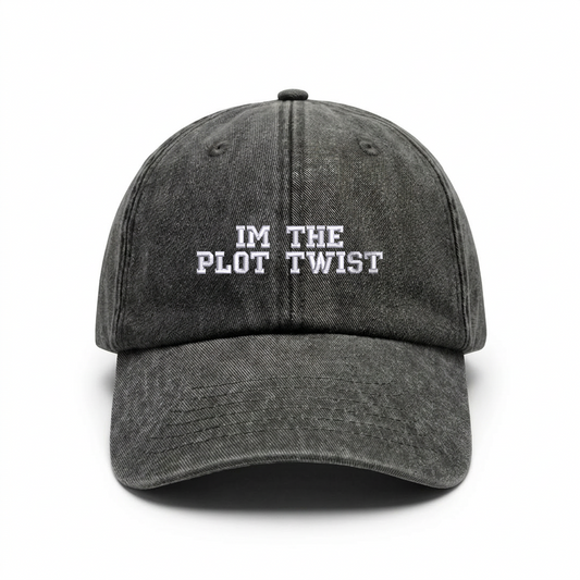 Vintage cap I'M THE PLOT TWIST – funny personality cap SHOWLESS